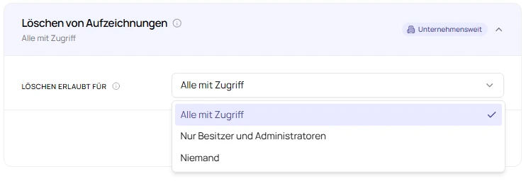 Abschnitt Löschen von Aufzeichnungen in den Datenschutz-Einstellungen mit den Optionen Alle mit Zugriff, Nur Besitzer und Administratoren und Niemand