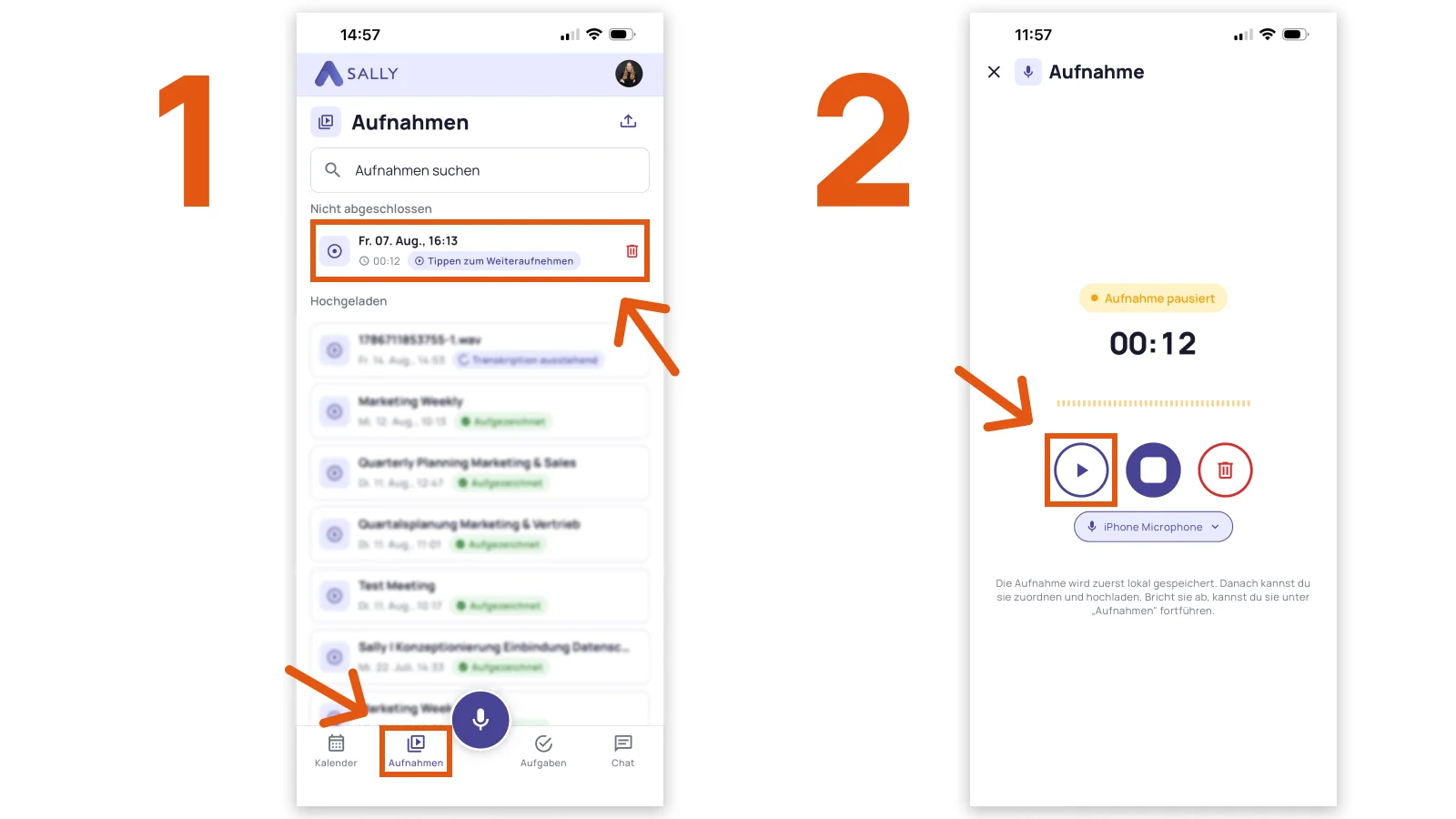 Nicht abgeschlossene Aufnahme im Tab Aufnahmen der Sally App
