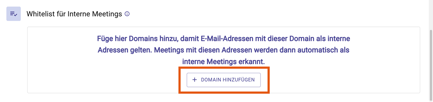 Bereich Whitelist für interne Meetings mit hervorgehobenem Button Domain hinzufügen